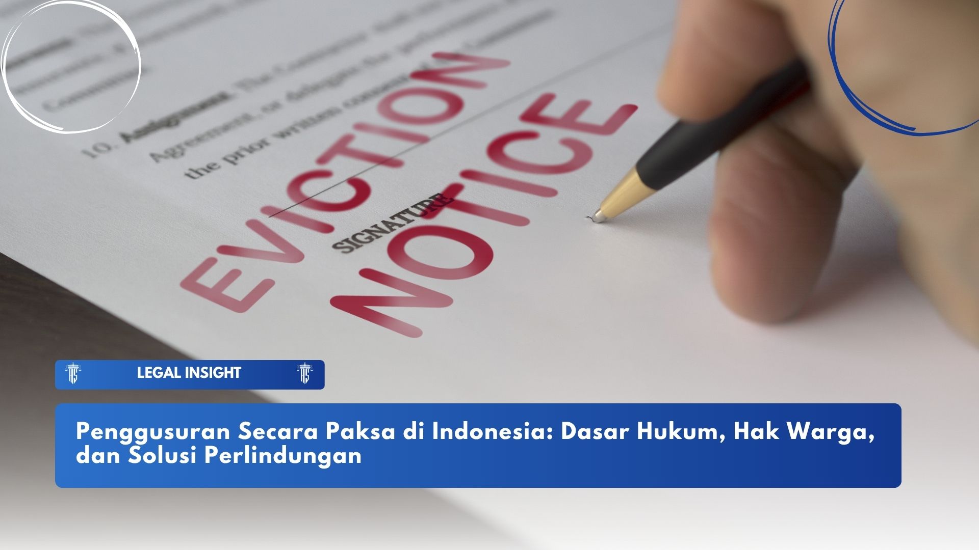 Penggusuran Secara Paksa di Indonesia: Dasar Hukum, Hak Warga, dan Solusi Perlindungan